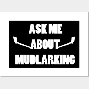 Ask me about mudlarking - white text Posters and Art